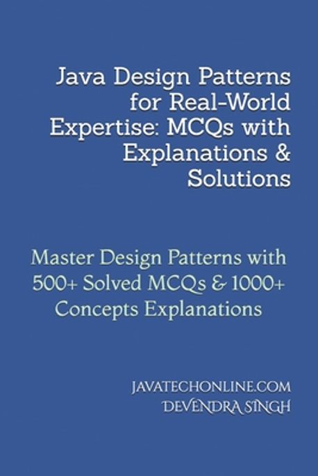 Java Design Patterns for Real-World Expertise | Devendra Singh ...
