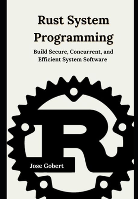 Rust System Programming | Gobert, Jose - 교보문고