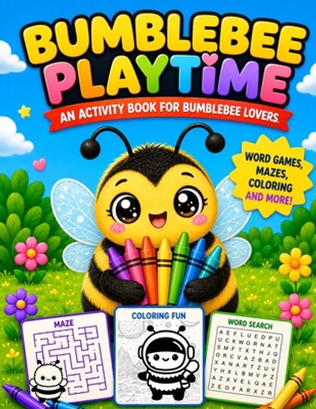 Bumblebee Playtime | Ferris, Archie - 교보문고