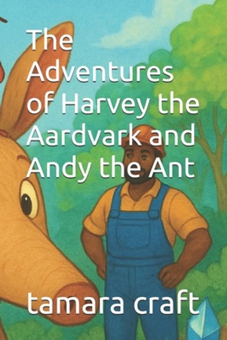 The Adventures of Harvey the Aardvark and Andy the Ant | Craft, Tamara ...