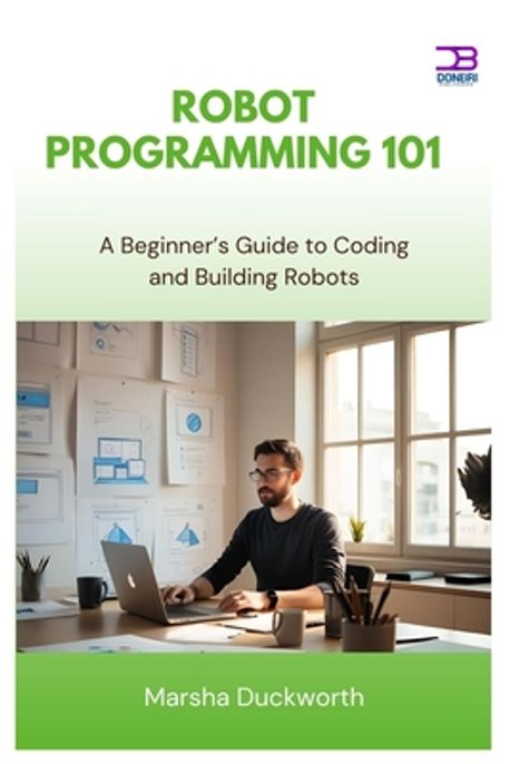 Robot Programming 101 | Duckworth, Marsha - 교보문고