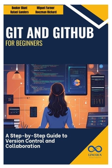 Git and GitHub for Beginners | Sanders, Rafael - 교보문고