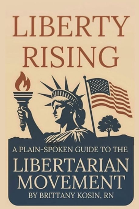 Liberty Rising | Kosin, Brittany - 교보문고