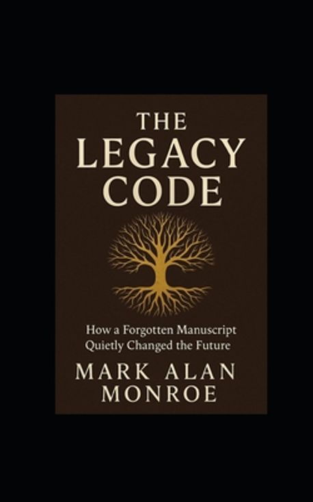 The Legacy Code | Monroe, Mark Alan - 교보문고