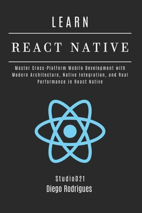 LEARN REACT NATIVE 2025 Edition | Smart Tech Content, Studiod21 - 교보문고