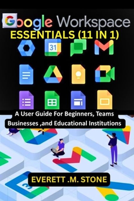 Google Workspace Essentials | M. Stone, Everett - 교보문고