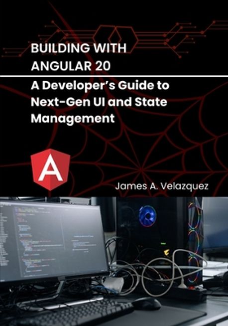 Angular 20.pdf Building with Angular 20 | Velazquez, James A. - 교보문고