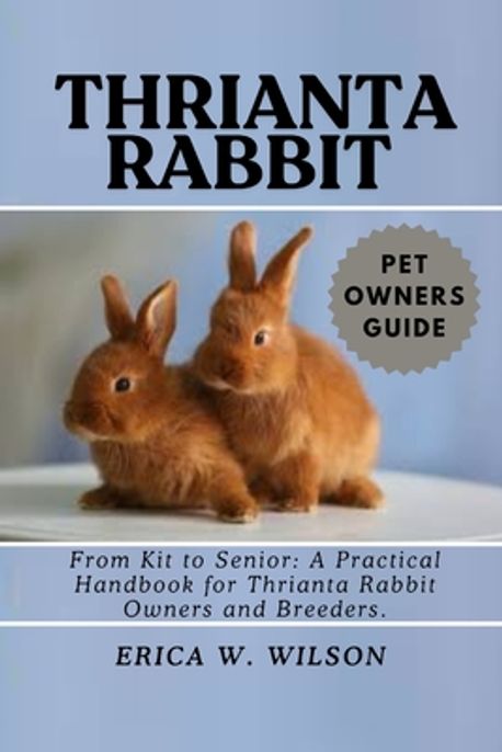 Thrianta Rabbit | W. Wilson, Erica - 교보문고
