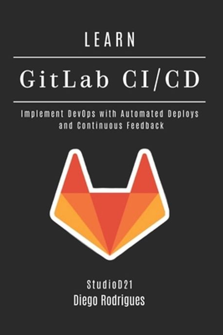 LEARN GitLab CI/CD | Smart Tech Content, Studiod21 - 교보문고