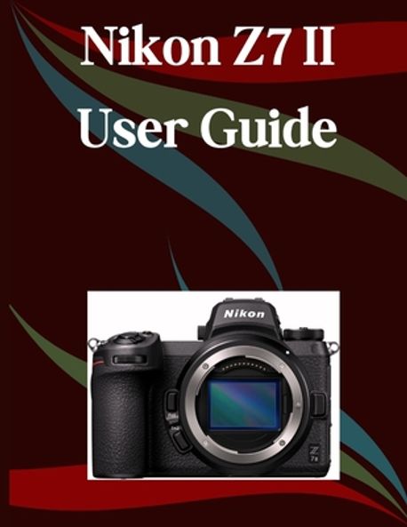 Nikon Z6 and Z7 Technical Manual