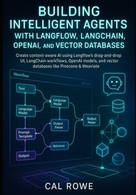 Building Intelligent Agents with Langflow, LangChain, OpenAI, and ...