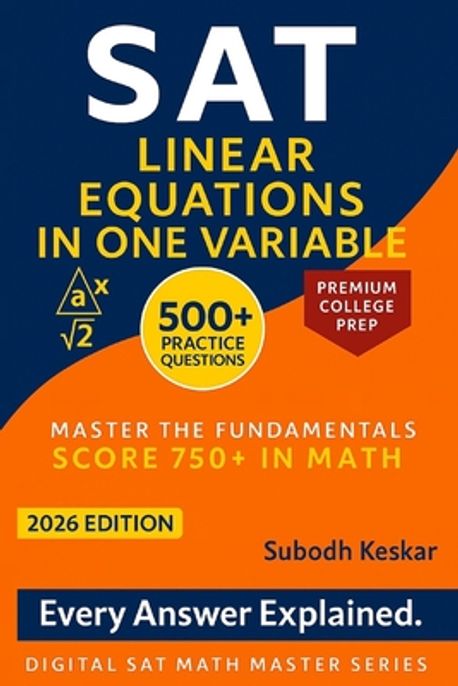 SAT Linear Equations in One Variable | Keskar, Subodh - 교보문고