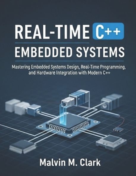 Real time c++ embedded systems | Clark, Malvin M. - 교보문고