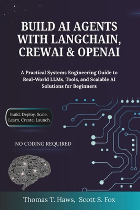 Build AI Agents With Langchain, Crewai & Openai | Fox, Scott S. - 교보문고