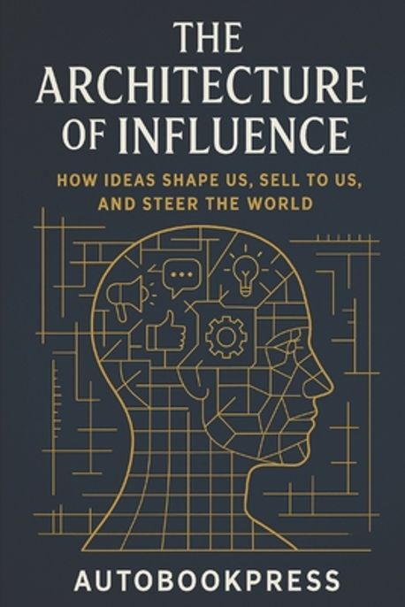 The Architecture Of Influence | Press, Autobook - 교보문고