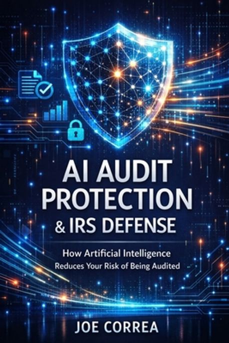 AI Audit Protection & IRS Defense | Correa, Joe - 교보문고