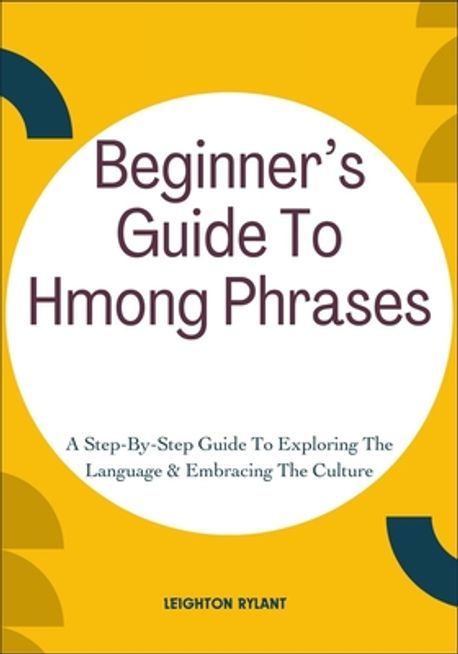 Beginner's Guide To Hmong Phrases | Rylant, Leighton - 교보문고