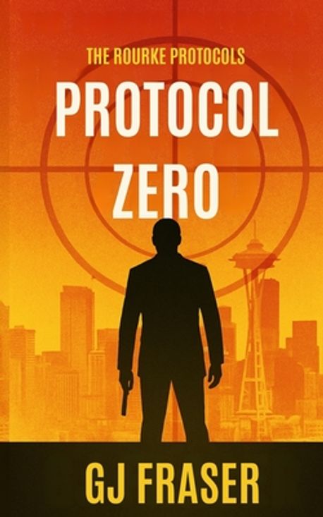 Protocol Zero | Fraser, G. J. - 교보문고