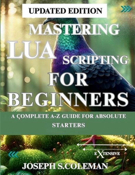 Mastering Lua Scripting for Beginners | Coleman, Joseph S. - 교보문고