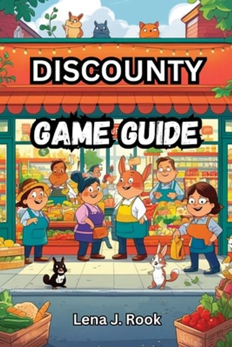 Discounty Guide Discounty Game Guide | Rook, Lena J. - 교보문고
