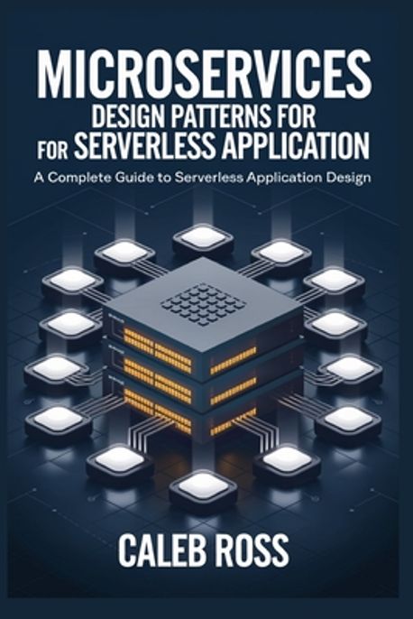 Microservices Design Patterns For Serverless Application | Ross, Caleb ...