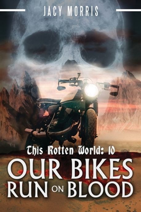 This Rotten World | Morris, Jacy - 교보문고