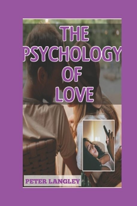 The Psychology of Love | Langley, Peter - 교보문고
