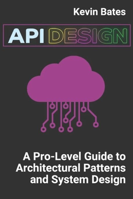 API Design | Bates, Kevin - 교보문고