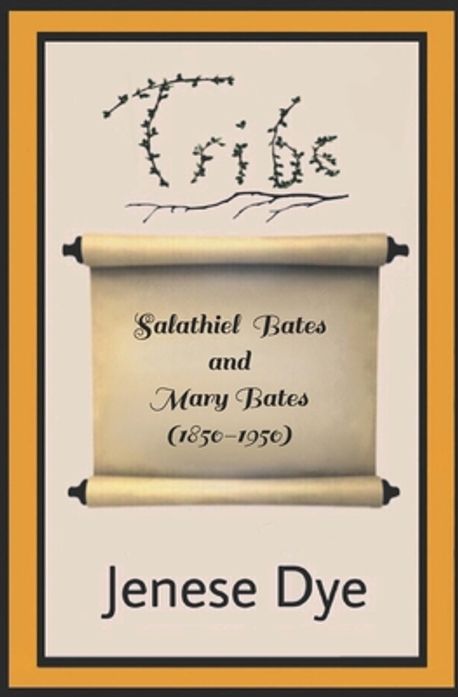 Salathiel Bates and Mary Bates (1850-1950) | Dye, Jenese - 교보문고