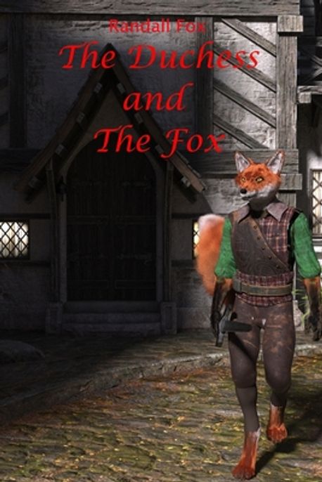 The Duchess and The Fox | Fox, Randall - 교보문고