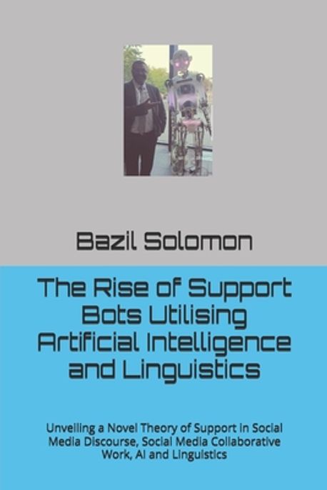Utilising The Rise of Support Bots Utilising Artificial Intelligence and ...