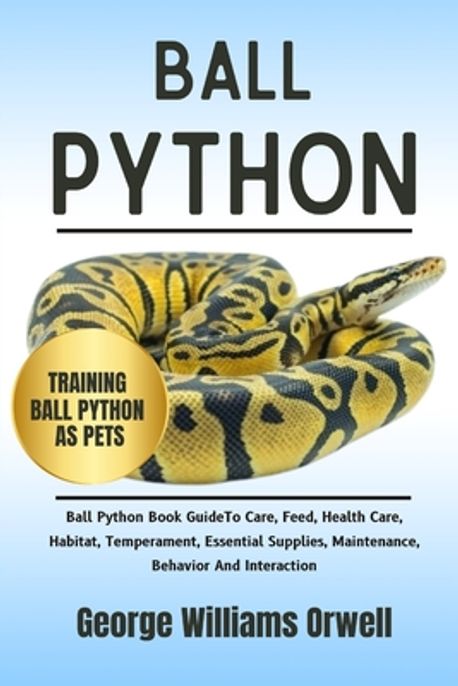 Ball Python | Orwell, George Williams - 교보문고