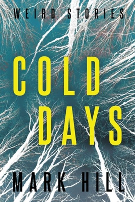 Cold Days | Hill, Mark - 교보문고