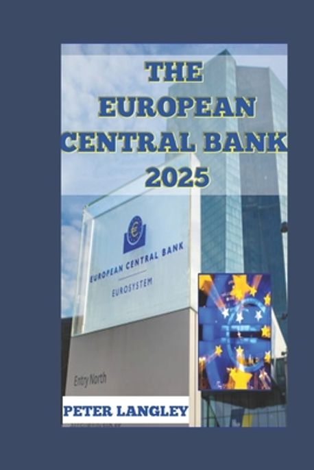 The European Central Bank | Langley, Peter - 교보문고