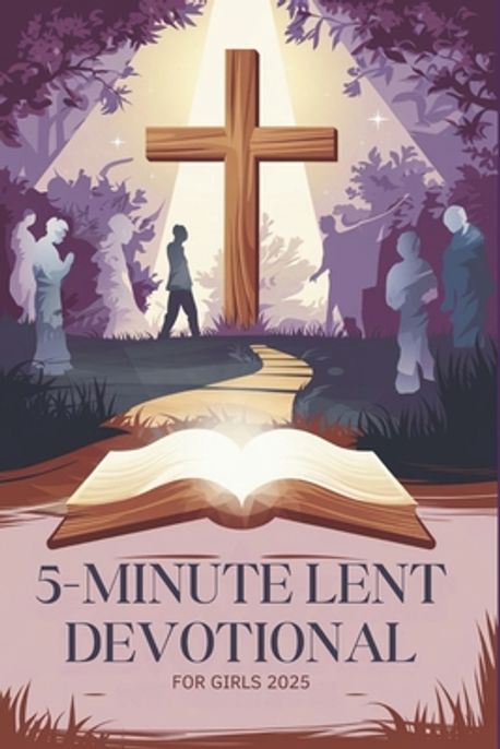 5 Minute Lent Devotional for Girls 2025 | Page, Melissa - 교보문고