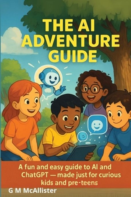 The AI Adventure Guide Monochrome | McKenna, George McAllister - 교보문고