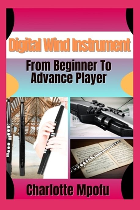 Digital Wind Instrument From Beginner To Advance Player | Mpofu ...