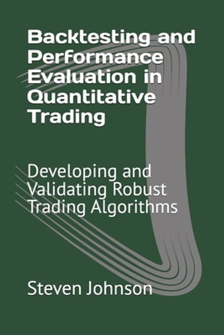 Backtesting and Performance Evaluation in Quantitative Trading ...