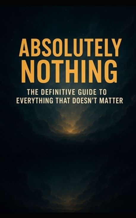 Absolutely Nothing | Gross, Dustin - 교보문고