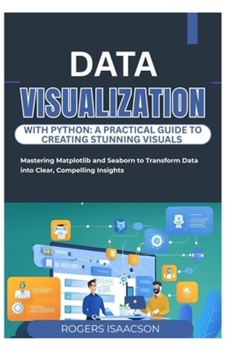 Data Visualization with Python | Isaacson, Rogers - 교보문고