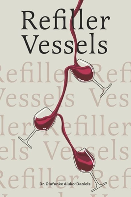 Refiller Vessels | Aluko-Daniels, Olufunke - 교보문고