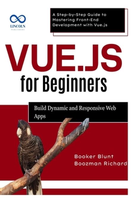 Vue.js for Beginners | Blunt, Booker - 교보문고