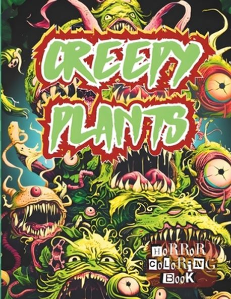The Creepy Plants Horror Coloring Book for All Adults | Torresa, Alex ...