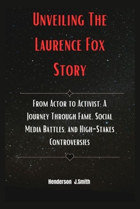 Unveiling The Laurence Fox Story - 교보문고