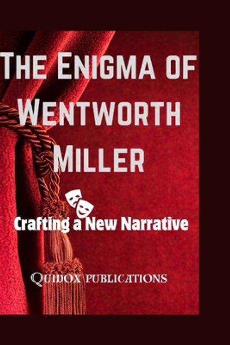 The Enigma of Wentworth Miller | Publications, Quidox - 교보문고