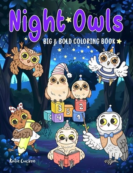 Night Owls Big & Bold Coloring Book | Cuckoo, Katie - 교보문고