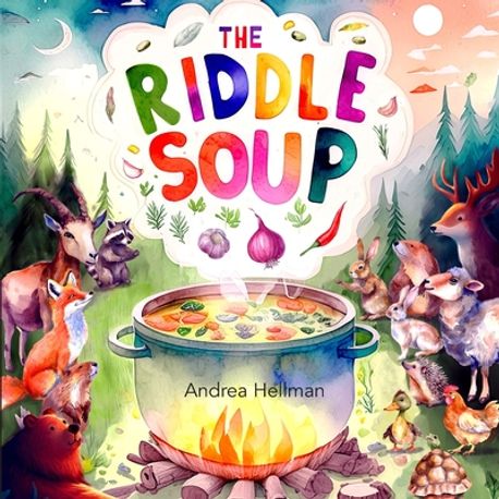 The Riddle Soup | Hellman, Andrea B. - 교보문고