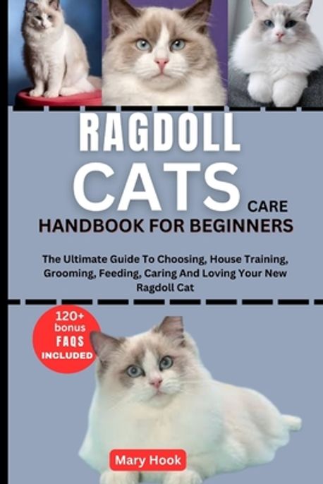 Ragdoll Cats Care Handbook for Beginners | Hook, Mary - 교보문고