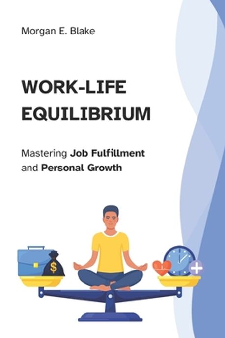Work-Life Equilibrium | Blake, Morgan E. - 교보문고