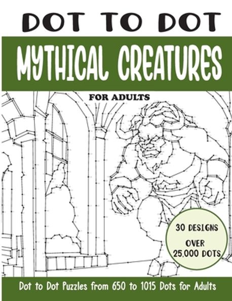 Dot to Dot Mythical Creatures for Adults | Rai, Sonia - 교보문고